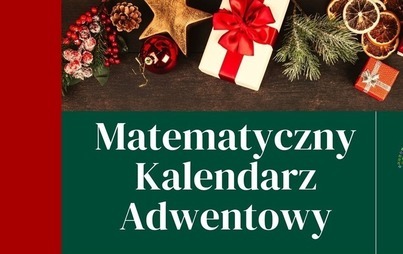 Zdjęcie do MATEMATYCZNY KALENDARZ ADWENTOWY