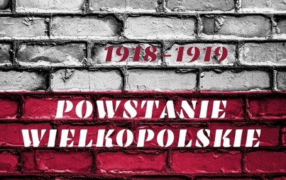 Zdjęcie do POWSTANIE WIELKOPOLSKIE