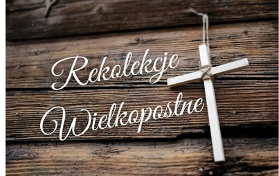 Zdjęcie do REKOLEKCJE WIELKOPOSTNE