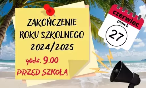 Zdjęcie do ZAKOŃCZENIE ZAJĘĆ DYDAKTYCZNYCH