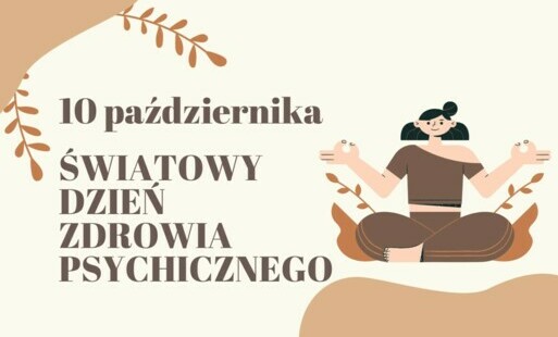 Zdjęcie do 10 PAŹDZIERNIKA - ŚWIATOWY DZIEŃ ZDROWIA PSYCHICZNEGO