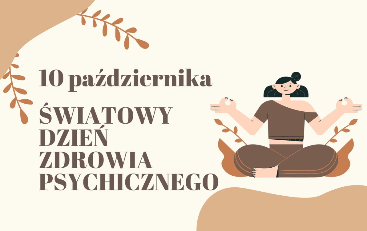 Zdjęcie do 10 PAŹDZIERNIKA - ŚWIATOWY DZIEŃ ZDROWIA PSYCHICZNEGO